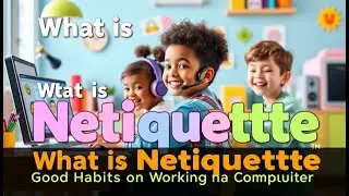 what is netiquette in computer for kids | good habits on working on a computer