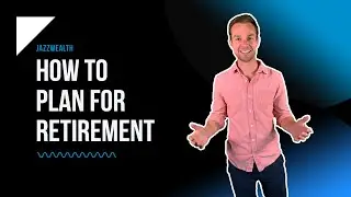 How  To Plan For Retirement
