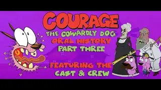 Courage the Cowardly Dog | Oral History | Part 3 | Feat Crew & Cast #couragethecowardlydog