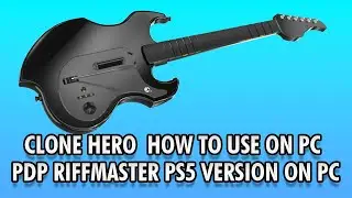 PDP Riffmaster PS5 / PS4 Version - HOW TO PLAY ON PC ( CLONE HERO ROCKBAND 1-3 PS3 )