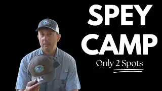 Spey Camp's Last 2 Spots || Confluence Outfitters