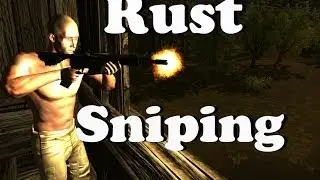 Rust - PvP Sniping