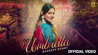 Umbrella | Mandeep Mandy | New Punjabi Song 2024