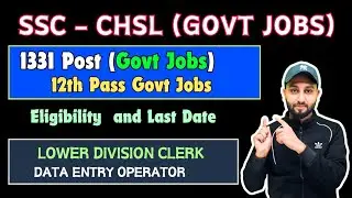 SSC - CHSL - 12TH PASS GOVT JOBS - Data Entry Operator & Lower Division Clerk - 2025