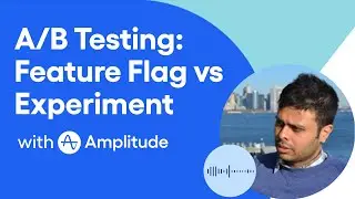 Stop Using Feature Flags Wrong for A/B Testing (Amplitude Guide)