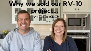 RV-10 | Why We Sold Our RV 10 Project | RV-Builder