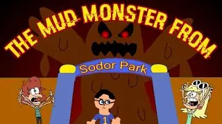 The Mud Monster From Sodor Park