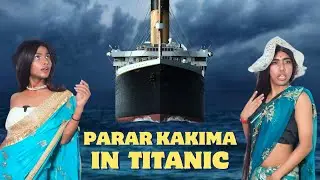 If Parar Kakimas were in Titanic | Will they Survive or not Let's see 👀😂