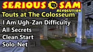 Serious Sam Revolution: Next Encounter | #17 Touts at The Colosseum - I Am Ugh-Zan 100%