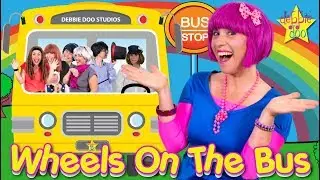 Wheels On The Bus Song |  Kids Songs and Nursery Rhymes |  The Five Finger Family | Debbie Doo