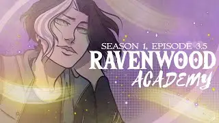RAVENWOOD ACADEMY || SEASON 1 EPISODE 3 - A Haven Beneath (2)