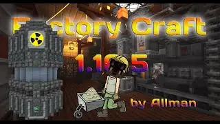 FactoryCraft by Allman 1.16.5 #45. На стройке ядреного реактора.