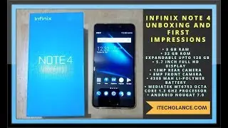 INFINIX NOTE 4 (X572) (5.7” IPS LCD DISPLAY) - UNBOXING AND FIRST IMPRESSIONS (LONG VERSION)