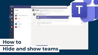 How to | Microsoft Teams | Hide and show teams