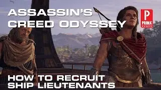 Assassin’s Creed Odyssey - How to Recruit Ship Lieutenants