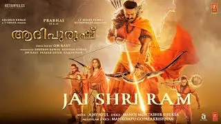 Jai Shri Ram (Malayalam) Adipurush | Prabhas | Ajay-Atul, Manoj Muntashir Shukla,Mankompu G |Om Raut