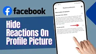 How To Hide Reactions On Facebook Profile Picture (Full Guide)