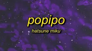 popipo - hatsune miku/lamazep (slowed)