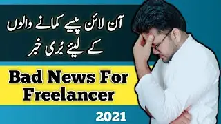 Bad News For Pakistani YouTubers | Bad News For Freelancer | 2021 | Technical Hafiz