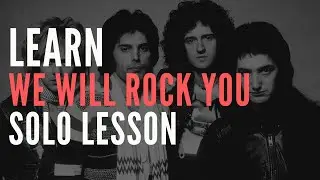 Queen - We Will Rock You Solo Lesson