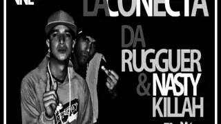 LA CONECTA Da Rugguer & Nasty Killa