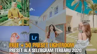 FREE + 50 PRESET LIGHTROOM ALA SELEBGRAM HITS - NO PASSWORD | LIGHTROOM PRESET