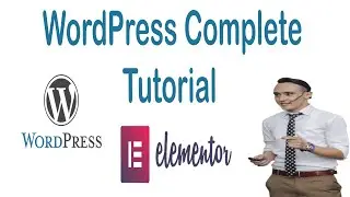 WordPress Complete Tutorial | Elementor Page Builder