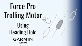 Force™ Pro/Kraken Trolling Motors | Using Heading Hold | Garmin Support