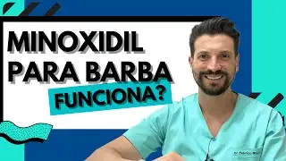 Minoxidil para a Barba . Funciona ?