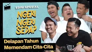 Ngeri-Ngeri Sedap: Delapan Tahun Memendam Cita-Cita - IN-FRAME w/ Ernest Prakasa