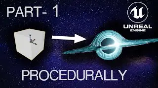 Making a Blackhole inside Unreal engine Part - 1