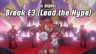 Break E3 (Lead the Hype) - E3 2019
