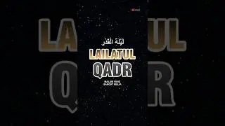 Kapan Lailatul Qadar dan mengapa sangat mulia #shorts #islam