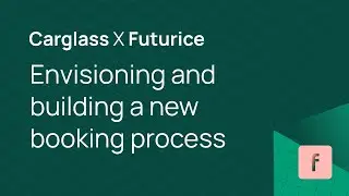 Carglass - Envisioning and building a new booking process