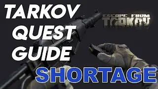 Shortage | Escape From Tarkov Quest Guide 2020 12.6