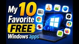 My Top 10 favorite FREE Windows programs of all-time!