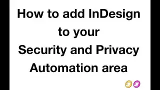 Adding InDesign Into Privacy Automation Area