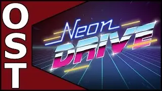 Neon Drive OST ♬ Complete Original Soundtrack