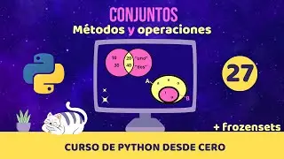 Métodos y operaciones matemáticas entre conjuntos (y frozensets)  | Curso de Python desde cero 🐍