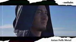 Asian Folk Metal / Methaler