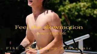 Feel the Slowmotion - Workshop Panasonic - 180fps
