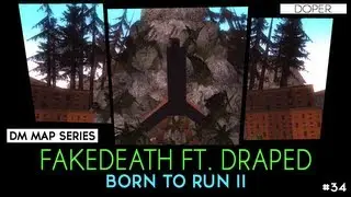 FakeDeath Ft. DraPeD - Born to Run II