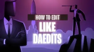 How To Edit Like DAEDITS And Master Their SECRETS!
