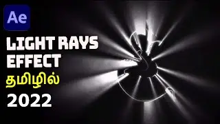 4.Light Rays Effect | After Effects Tutorial | 2022 | Tamil |
