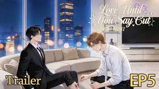 【EP05 Trailer | Multi Sub】Love Until You Say Cut |Was He Behind the Fire Back Then