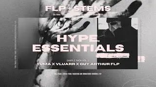 HYPE. Essentials Vol.1 (Vluarr x yuma x Guy Arthur Style) FLP + Presets