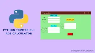 Build a GUI age calculator using Python Tkinter 