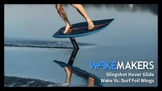 Slingshot Hover Glide Foil I Wake Wing Vs. Surf Wing