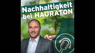Von CO2-Bilanz bis Gold-Zertifizierung: Nachhaltigkeit bei HAURATON