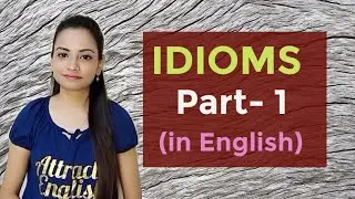 IDIOMS - Part 1 (in English)